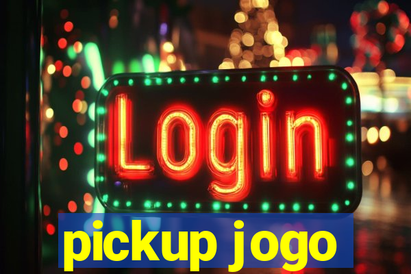 pickup jogo